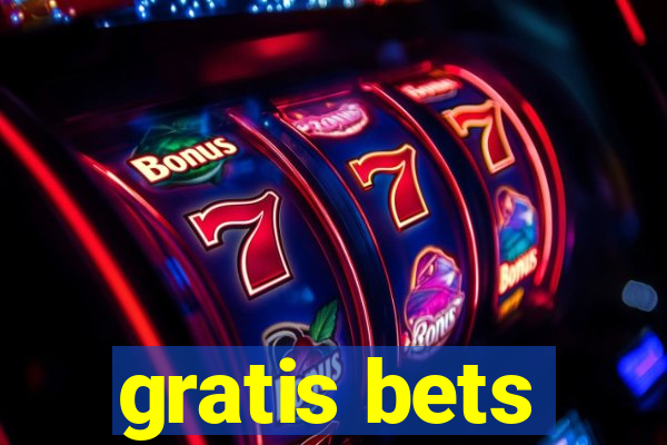 gratis bets